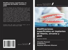 Buchcover von Modificaciones superficiales en implantes de titanio, zirconia y peek