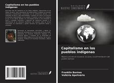 Capa do livro de Capitalismo en los pueblos indígenas 