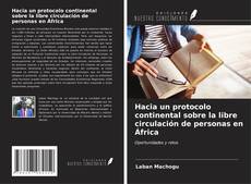Copertina di Hacia un protocolo continental sobre la libre circulación de personas en África