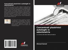 Capa do livro de Concentrati piastrinici autologhi in odontoiatria 