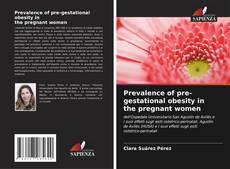 Portada del libro de Prevalence of pre-gestational obesity in the pregnant women