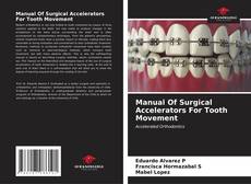Bookcover of Manual Of Surgical Accelerators For Tooth Movement