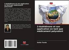 Buchcover von 2-Azétidinone et son application en tant que médicament polyvalent