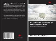 Cognitive Impairment, an evolving construct kitap kapağı