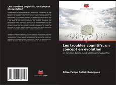 Buchcover von Les troubles cognitifs, un concept en évolution