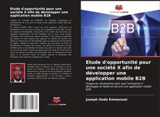 Capa do livro de Etude d'opportunité pour une société X afin de développer une application mobile B2B 