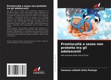 Bookcover of Promiscuità e sesso non protetto tra gli adolescenti