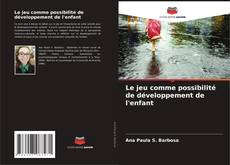 Buchcover von Le jeu comme possibilité de développement de l'enfant