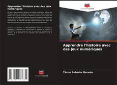 Buchcover von Apprendre l'histoire avec des jeux numériques