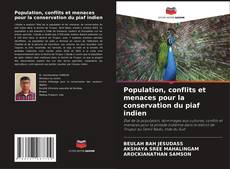 Population, conflits et menaces pour la conservation du piaf indien kitap kapağı