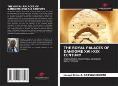 Copertina di THE ROYAL PALACES OF DANXOME XVII-XIX CENTURY