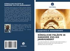Couverture de KÖNIGLICHE PALÄSTE IN DANXOME XVII-XIX JAHRHUNDERT