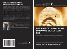 LOS PALACIOS REALES DE DANXOME SIGLOS XVII-XIX的封面