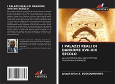 Buchcover von I PALAZZI REALI DI DANXOME XVII-XIX SECOLO