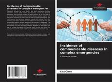 Buchcover von Incidence of communicable diseases in complex emergencies