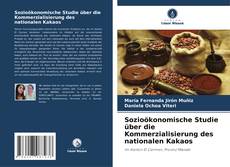 Bookcover of Sozioökonomische Studie über die Kommerzialisierung des nationalen Kakaos