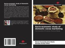 Buchcover von Socio-economic study of domestic cocoa marketing