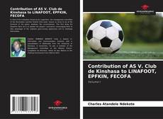 Bookcover of Contribution of AS V. Club de Kinshasa to LINAFOOT, EPFKIN, FECOFA