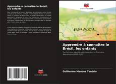 Capa do livro de Apprendre à connaître le Brésil, les enfants 