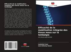 Capa do livro de Efficacité de la mobilisation intégrée des tissus mous sur la lombalgie 