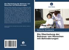 Couverture de Die Überlastung der Betreuer von Menschen mit Behinderungen