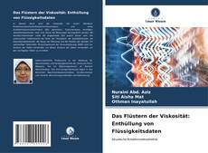 Bookcover of Das Flüstern der Viskosität: Enthüllung von Flüssigkeitsdaten