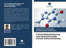 Bookcover of C-H-Funktionalisierung und fluoreszierende chirale Unterscheidung