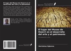 Bookcover of El lugar del Museo de Owerri en el desarrollo del arte y el patrimonio