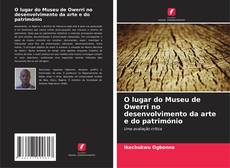 Обложка O lugar do Museu de Owerri no desenvolvimento da arte e do património