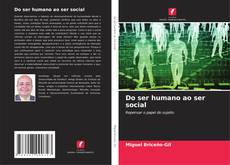 Couverture de Do ser humano ao ser social