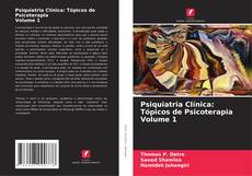Обложка Psiquiatria Clínica: Tópicos de Psicoterapia Volume 1