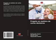 Обложка Progrès en matière de caries dentaires