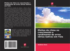 Bookcover of Efeitos do clima no crescimento e rendimento do arroz (Oriza Sativa) em Yola