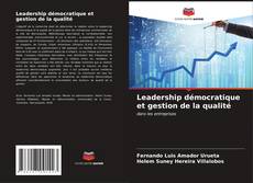 Capa do livro de Leadership démocratique et gestion de la qualité 