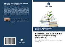 Copertina di Faktoren, die sich auf die Qualität der Bildung auswirken