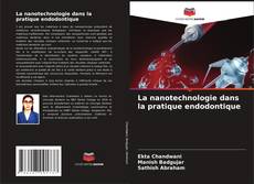 Borítókép a  La nanotechnologie dans la pratique endodontique - hoz