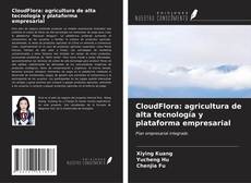 Buchcover von CloudFlora: agricultura de alta tecnología y plataforma empresarial
