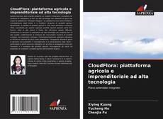 Copertina di CloudFlora: piattaforma agricola e imprenditoriale ad alta tecnologia