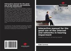 Portada del libro de Interactive manual for the good use of the internet and networks in hearing impairment