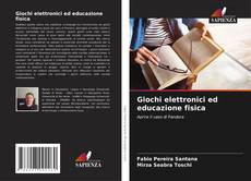 Capa do livro de Giochi elettronici ed educazione fisica 