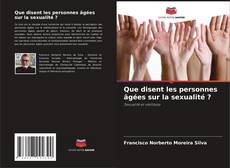 Capa do livro de Que disent les personnes âgées sur la sexualité ? 