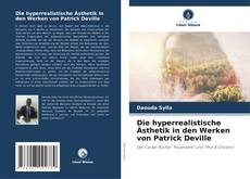 Buchcover von Die hyperrealistische Ästhetik in den Werken von Patrick Deville