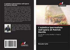 Couverture de L'estetica iperrealista nell'opera di Patrick Deville