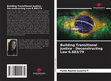 Couverture de Building Transitional Justice - Deconstructing Law 6.683/79