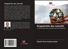 Обложка Singularités des soins(R)