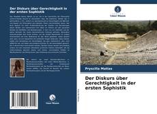 Buchcover von Der Diskurs über Gerechtigkeit in der ersten Sophistik