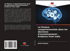 Portada del libro de La finance comportementale dans les décisions d'investissement : Evidence from India