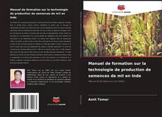 Capa do livro de Manuel de formation sur la technologie de production de semences de mil en Inde 