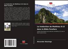 Buchcover von La traduction de Matthieu 6:12 dans la Bible Farefare