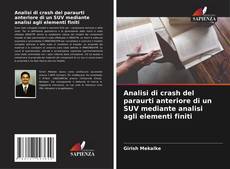 Bookcover of Analisi di crash del paraurti anteriore di un SUV mediante analisi agli elementi finiti
